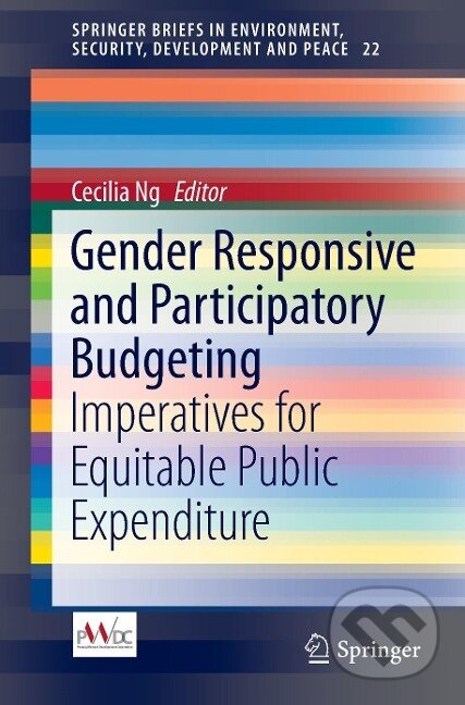Kniha: Gender Responsive and Participatory Budgeting (Cecilia Ng). Springer International Publishing, 2015 Kniha: Gender Responsive and Participatory Budgeting (Cecilia Ng). Springer International Publishing, 2015