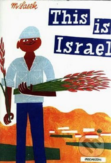 Kniha: This is Israel (Miroslav Šašek). Universe Press, 2008 Kniha: This is Israel (Miroslav Šašek). Universe Press, 2008