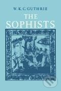 Kniha: The Sophists (W. K. C. Guthrie). Cambridge University Press, 2005 Kniha: The Sophists (W. K. C. Guthrie). Cambridge University Press, 2005