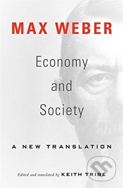 Kniha: Economy and Society (Max Weber). Harvard University Press, 2019 Kniha: Economy and Society (Max Weber). Harvard University Press, 2019