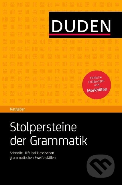Kniha: Duden Ratgeber - Stolpersteine der Grammatik (Dudenredaktion). , 2012 Kniha: Duden Ratgeber - Stolpersteine der Grammatik (Dudenredaktion). , 2012