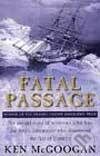 Kniha: Fatal Passage (Ken McGoogan). Bantam Books, 2002 Kniha: Fatal Passage (Ken McGoogan). Bantam Books, 2002