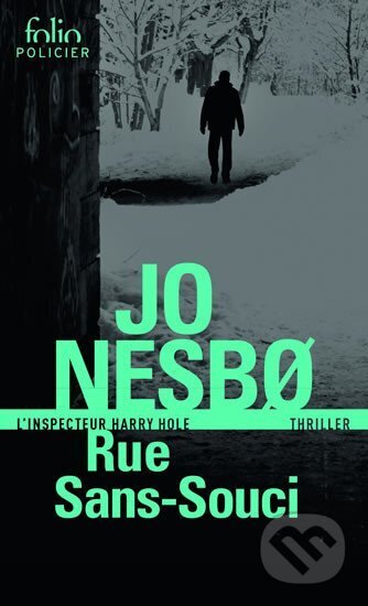 Kniha: Rue Sans-Souci: Une enquete de l´inspecteur Harry Hole (Jo Nesbo). Folio, 2017 Kniha: Rue Sans-Souci: Une enquete de l´inspecteur Harry Hole (Jo Nesbo). Folio, 2017