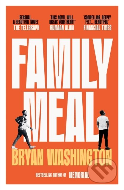 Kniha: Family Meal (Bryan Washington). Atlantic Books, 2024 Kniha: Family Meal (Bryan Washington). Atlantic Books, 2024