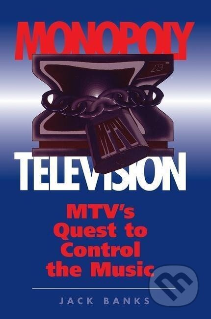 Kniha: Monopoly Television (Jack Banks). Routledge, 1996 Kniha: Monopoly Television (Jack Banks). Routledge, 1996