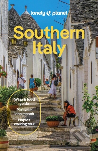 Kniha: Lonely Planet Southern Italy (Lonely Planet). Lonely Planet, 2025 Kniha: Lonely Planet Southern Italy (Lonely Planet). Lonely Planet, 2025