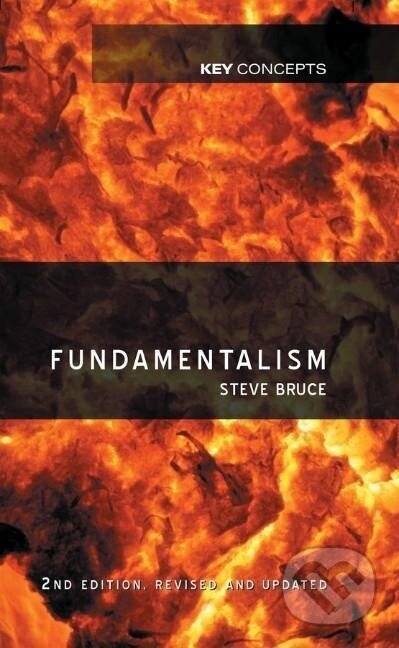 Kniha: Fundamentalism (Steve Bruce). Polity Press, 2008 Kniha: Fundamentalism (Steve Bruce). Polity Press, 2008