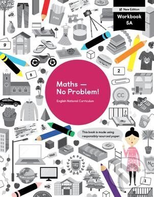 Kniha: Maths - No Problem! Workbook 5A (autorů kolektiv). , 2023 Kniha: Maths - No Problem! Workbook 5A (autorů kolektiv). , 2023