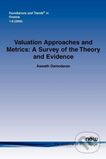 Kniha: Valuation Approaches and Metrics (Aswath Damodaran). , 2007 Kniha: Valuation Approaches and Metrics (Aswath Damodaran). , 2007