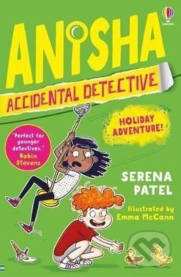 Kniha: Anisha, Accidental Detective: Holiday Adventure (Serena Patel). Usborne, 2022 Kniha: Anisha, Accidental Detective: Holiday Adventure (Serena Patel). Usborne, 2022