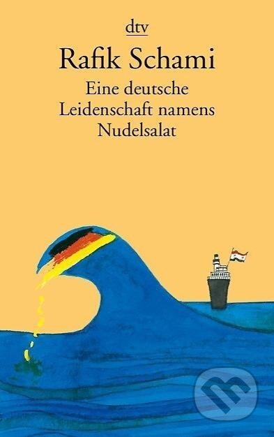 Kniha: Eine deutsche Leidenschaft namens Nudelsalat (Rafik Schami). , 2013 Kniha: Eine deutsche Leidenschaft namens Nudelsalat (Rafik Schami). , 2013