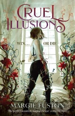 Kniha: Cruel Illusions: the deliciously dark and addictive magical fantasy (Margie Fuston). Hodder and Stoughton, 2024 Kniha: Cruel Illusions: the deliciously dark and addictive magical fantasy (Margie Fuston). Hodder and Stoughton, 2024