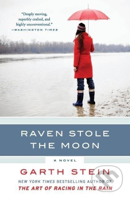 Kniha: Raven Stole the Moon (Garth Stein). HarperCollins, 2010 Kniha: Raven Stole the Moon (Garth Stein). HarperCollins, 2010