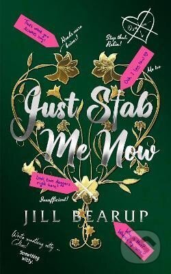 Kniha: Just Stab Me Now (Jill Bearup). Ingram Publisher Services US, 2024 Kniha: Just Stab Me Now (Jill Bearup). Ingram Publisher Services US, 2024