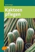Kniha: Kakteen pflegen (Markus Berger). , 2009 Kniha: Kakteen pflegen (Markus Berger). , 2009