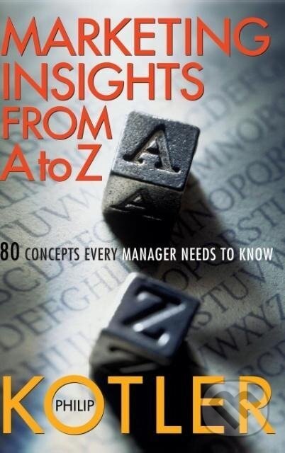 Kniha: Marketing A to Z (Kotler). John Wiley & Sons, 2003 Kniha: Marketing A to Z (Kotler). John Wiley & Sons, 2003