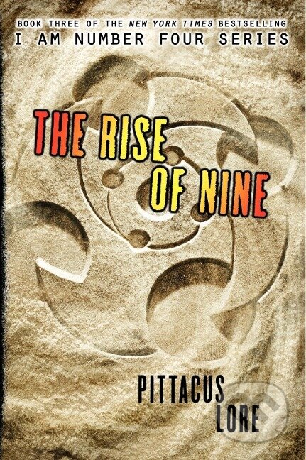 Kniha: Lore, P: I Am Number Four 3/Rise of Nine (Pittacus Lore). HarperCollins, 2013 Kniha: Lore, P: I Am Number Four 3/Rise of Nine (Pittacus Lore). HarperCollins, 2013