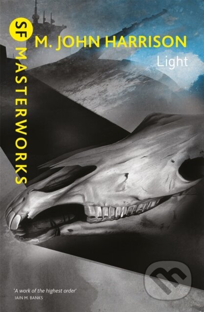 Kniha: Light (M. John Harrison). Gollancz, 2019 Kniha: Light (M. John Harrison). Gollancz, 2019