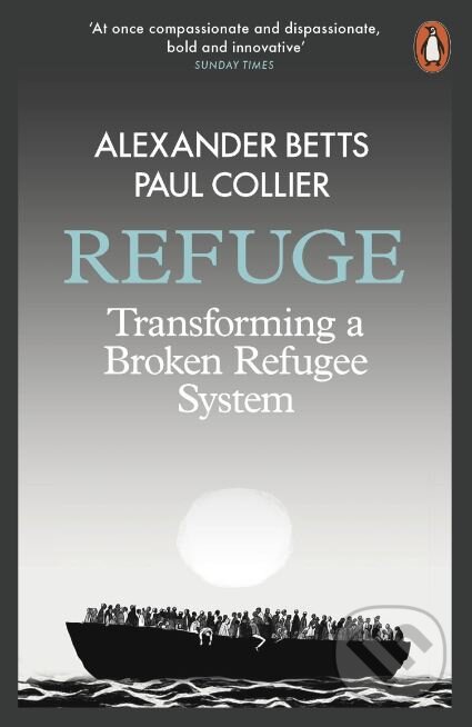 Kniha: Refuge (Alexander Betts a Paul Collier). Penguin Books, 2018 Kniha: Refuge (Alexander Betts a Paul Collier). Penguin Books, 2018