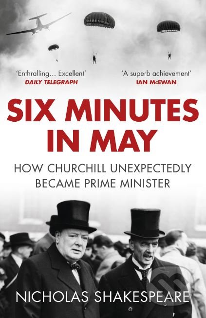 Six Minutes in May - Nicholas Shakespeare, Vintage, 2018