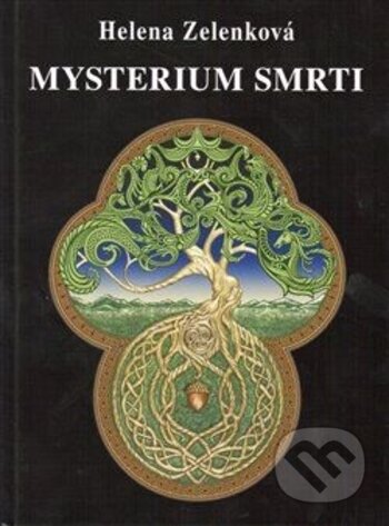 Kniha: Mysterium smrti (Helena Zelenková). Vodnář, 2018 Kniha: Mysterium smrti (Helena Zelenková). Vodnář, 2018