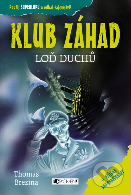 Kniha: Loď duchů (Thomas C. Brezina). Nakladatelství Fragment, 2018 Kniha: Loď duchů (Thomas C. Brezina). Nakladatelství Fragment, 2018