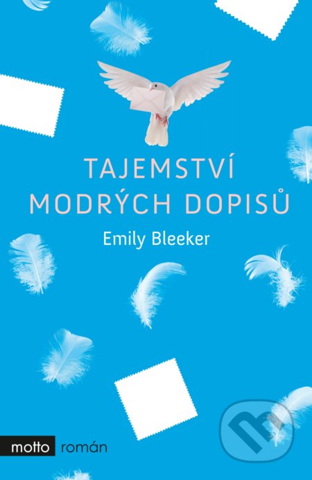 Kniha: Tajemství modrých dopisů (Emily Bleeker). Motto, 2018 Kniha: Tajemství modrých dopisů (Emily Bleeker). Motto, 2018