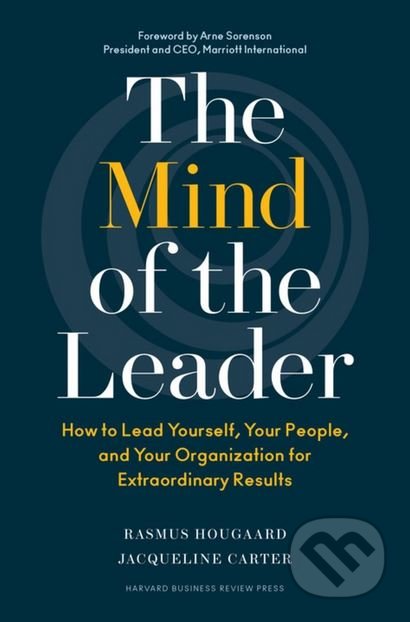 Kniha: The Mind of a Leader (Jacqueline Carter a Rasmus Hougaard). Harvard Business Press, 2018 Kniha: The Mind of a Leader (Jacqueline Carter a Rasmus Hougaard). Harvard Business Press, 2018