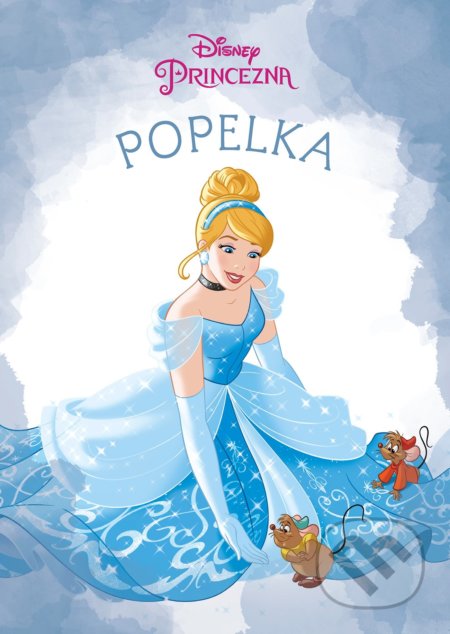Kniha: Princezna: Popelka (Egmont ČR). Egmont ČR, 2018 Kniha: Princezna: Popelka (Egmont ČR). Egmont ČR, 2018