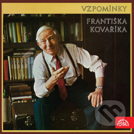 Audiokniha: Vzpomínky Františka Kováříka (František Kovářík). Supraphon, 2018 Audiokniha: Vzpomínky Františka Kováříka (František Kovářík). Supraphon, 2018