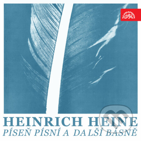 Píseň písní a další básně - Heinrich Heine, Supraphon, 2018