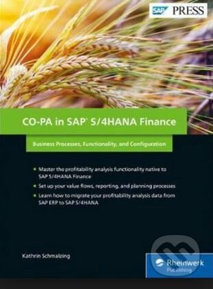 Kniha: Co-Pa in SAP S/4HANA Finance (Kathrin Schmalzing). SAP Press, 2017 Kniha: Co-Pa in SAP S/4HANA Finance (Kathrin Schmalzing). SAP Press, 2017