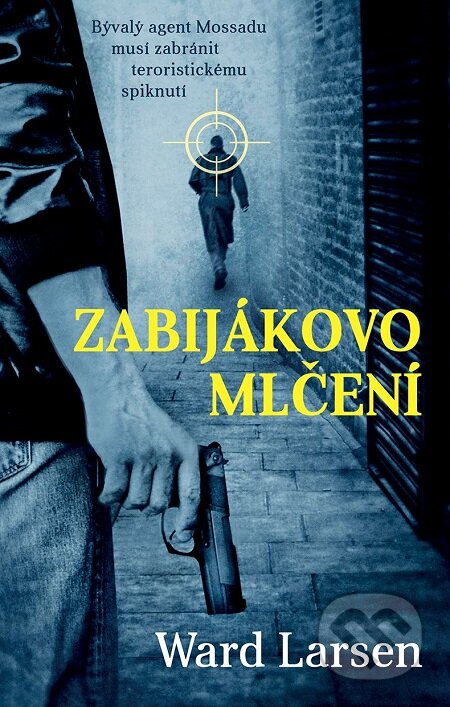 E-kniha: Zabijákovo mlčení (Ward Larsen). Domino, 2018 E-kniha: Zabijákovo mlčení (Ward Larsen). Domino, 2018