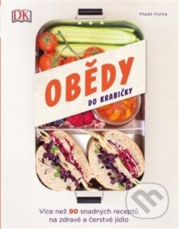Kniha: Obědy do krabičky (Autorský kolektív). Mladá fronta, 2018 Kniha: Obědy do krabičky (Autorský kolektív). Mladá fronta, 2018