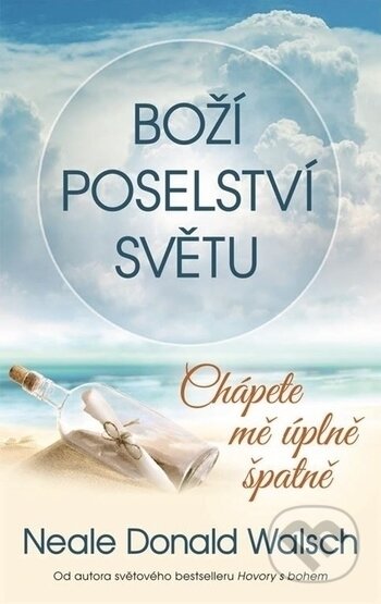 Kniha: Boží poselství světu (Neale Donald Walsch). Metafora, 2018 Kniha: Boží poselství světu (Neale Donald Walsch). Metafora, 2018