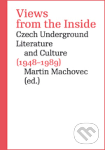 Views from the Inside - Martin Machovec (editor), Karolinum, 2018