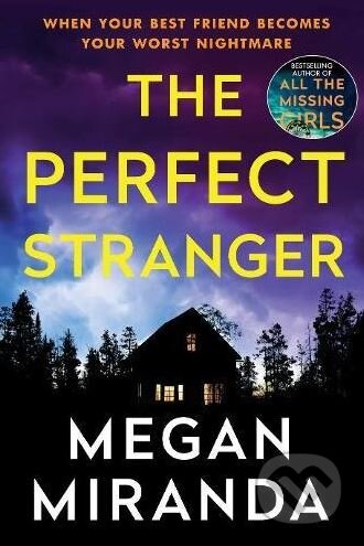 Kniha: The Perfect Stranger (Megan Miranda). Atlantic Books, 2018 Kniha: The Perfect Stranger (Megan Miranda). Atlantic Books, 2018