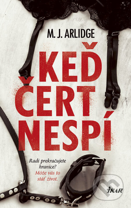 E-kniha: Keď čert nespí (M.J. Arlidge). Ikar, 2018 E-kniha: Keď čert nespí (M.J. Arlidge). Ikar, 2018
