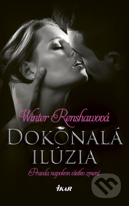 E-kniha: Dokonalá ilúzia (Winter Renshaw). Ikar, 2018 E-kniha: Dokonalá ilúzia (Winter Renshaw). Ikar, 2018