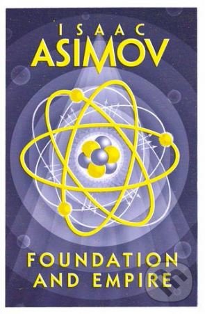 Kniha: Foundation and Empire (Isaac Asimov). HarperCollins, 2016 Kniha: Foundation and Empire (Isaac Asimov). HarperCollins, 2016