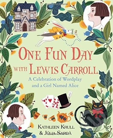 Kniha: One Fun Day with Lewis Carroll (Kathleen Krull). Houghton Mifflin, 2018 Kniha: One Fun Day with Lewis Carroll (Kathleen Krull). Houghton Mifflin, 2018