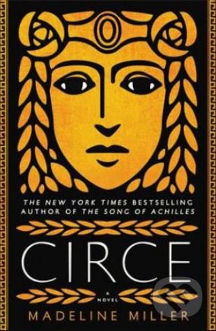 Kniha: Circe (Madeline Miller). Little, Brown, 2018 Kniha: Circe (Madeline Miller). Little, Brown, 2018