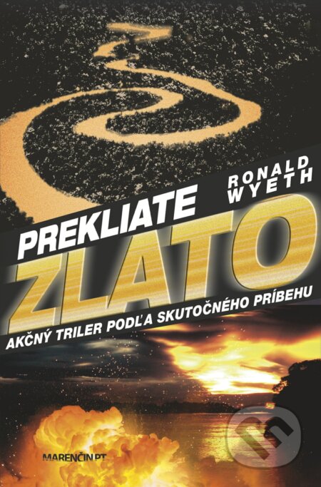 Kniha: Prekliate zlato (Ronald Wyeth). Marenčin PT, 2018 Kniha: Prekliate zlato (Ronald Wyeth). Marenčin PT, 2018