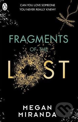 Kniha: Fragments of the Lost (Megan Miranda). Penguin Books, 2018 Kniha: Fragments of the Lost (Megan Miranda). Penguin Books, 2018