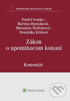 Kniha: Zákon o upomínacom konaní (Daniel Ivanko, Dominika Krišová, Martina Rusnáková a Miroslava Štefčeková). Wolters Kluwer, 2018 Kniha: Zákon o upomínacom konaní (Daniel Ivanko, Dominika Krišová, Martina Rusnáková a Miroslava Štefčeková). Wolters Kluwer, 2018