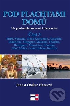 Kniha: Pod plachtami domů (Jana Honsová a Otakar Hons). KRIGL, 2015 Kniha: Pod plachtami domů (Jana Honsová a Otakar Hons). KRIGL, 2015
