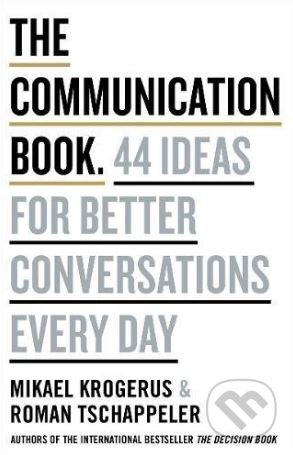 Kniha: The Communication Book (Mikael Krogerus). Portfolio, 2018 Kniha: The Communication Book (Mikael Krogerus). Portfolio, 2018