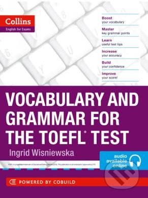 Kniha: Vocabulary and Grammar for the TOEFL Test (Ingrid Wisniewska). HarperCollins, 2013 Kniha: Vocabulary and Grammar for the TOEFL Test (Ingrid Wisniewska). HarperCollins, 2013