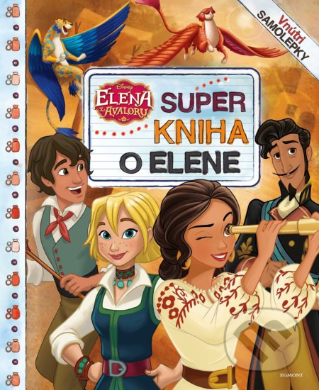 Kniha: Elena z Avaloru: Super kniha o Elene (Egmont SK). Egmont SK, 2018 Kniha: Elena z Avaloru: Super kniha o Elene (Egmont SK). Egmont SK, 2018
