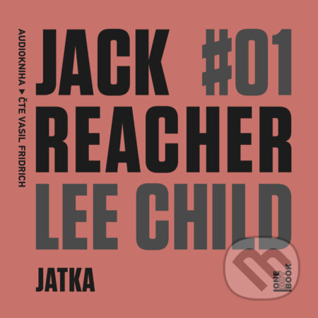 Audiokniha: Jack Reacher: Jatka (Lee Child). OneHotBook, 2018 Audiokniha: Jack Reacher: Jatka (Lee Child). OneHotBook, 2018
